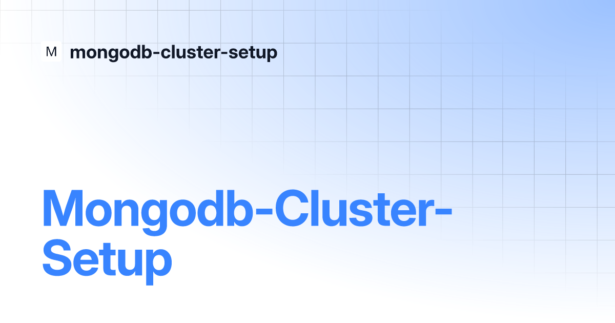 Mongodb-Cluster-Setup | Mongodb-cluster-setup